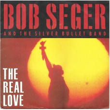 BOB SEGER - The real love